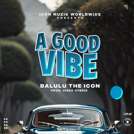 BALULU THE ICON - A Good Vibe