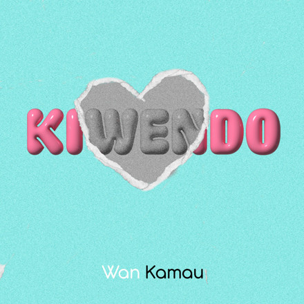 Wan Kamau - Kiwendo