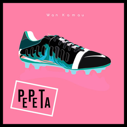 Wan Kamau - Pepeta